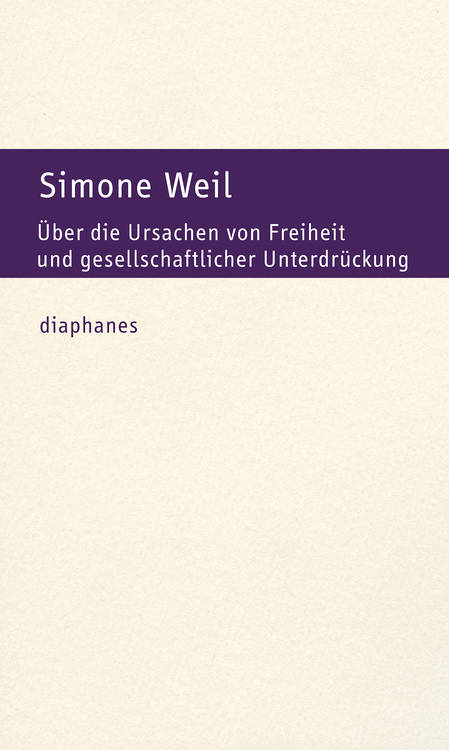 Simone Weil: Theoretischer Entwurf einer freien Gesellschaft