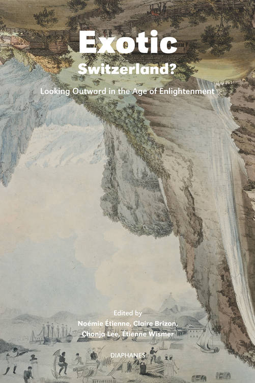 Bernhard C. Schär: Slavery, Exoticism, and Swiss Exceptionalism around 1800
