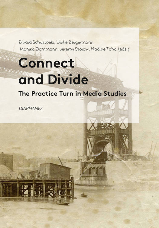Ulrike Bergermann (éd.), Monika Dommann (éd.), ...: Connect and Divide