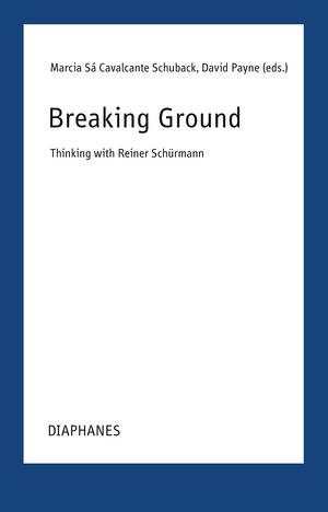 Marcia Sá Cavalcante Schuback (éd.), David Payne (éd.): Breaking Ground