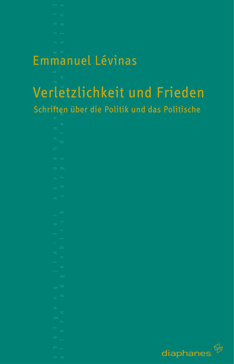 Pascal Delhom (éd.), Emmanuel Levinas, ...: Verletzlichkeit und Frieden  