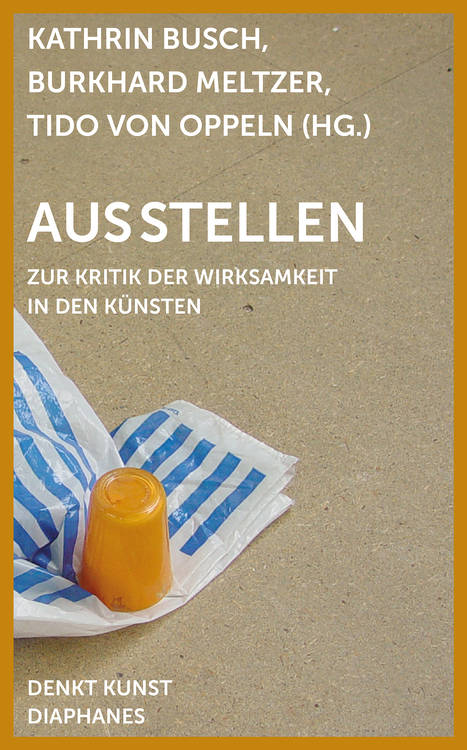 Kathrin Busch (éd.), Burkhard Meltzer (éd.), ...: Ausstellen