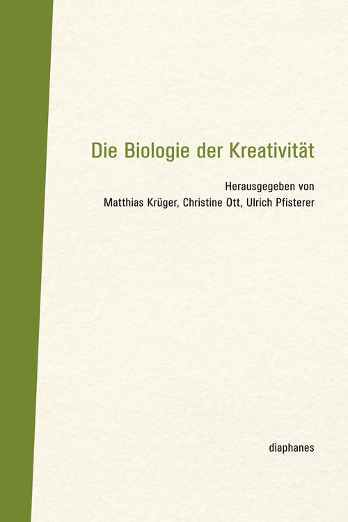 Matthias Krüger (éd.), Christine Ott (éd.), ...: Die Biologie der Kreativität