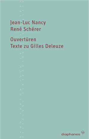 Jean-Luc Nancy, René Schérer: Ouvertüren   