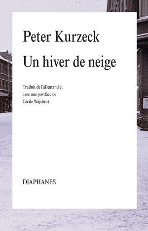 Peter Kurzeck: Un hiver de neige