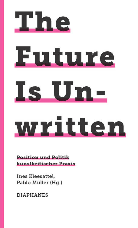 Ines Kleesattel (éd.), Pablo Müller (éd.): The Future Is Unwritten
