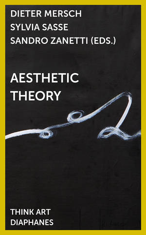 Dieter Mersch (éd.), Sylvia Sasse (éd.), ...: Aesthetic Theory